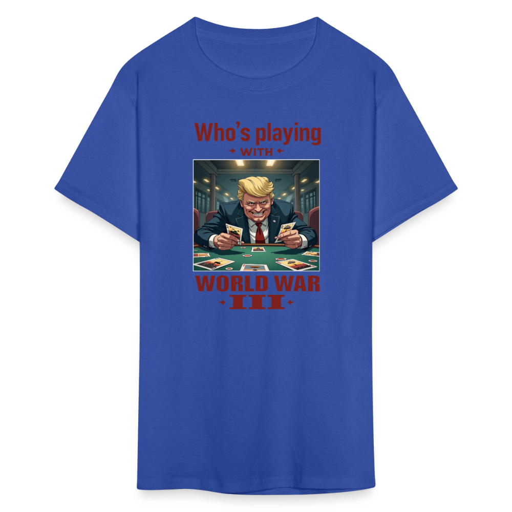 Who's Playing with WWIII?" T-Shirt – Trump, Zelensky, and the Dangerous Game of World War III | Political Satire Tee - royal blue