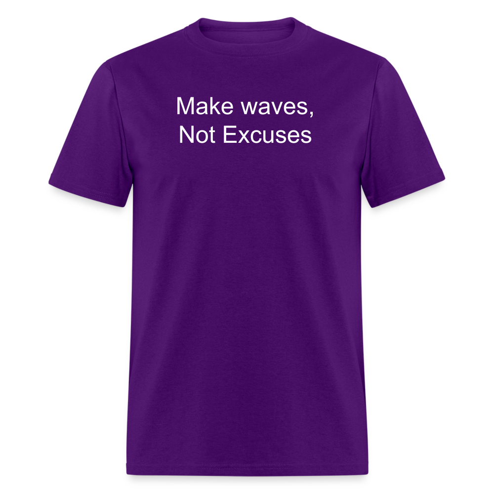 Make Waves, Not Excuses T-Shirt - purple