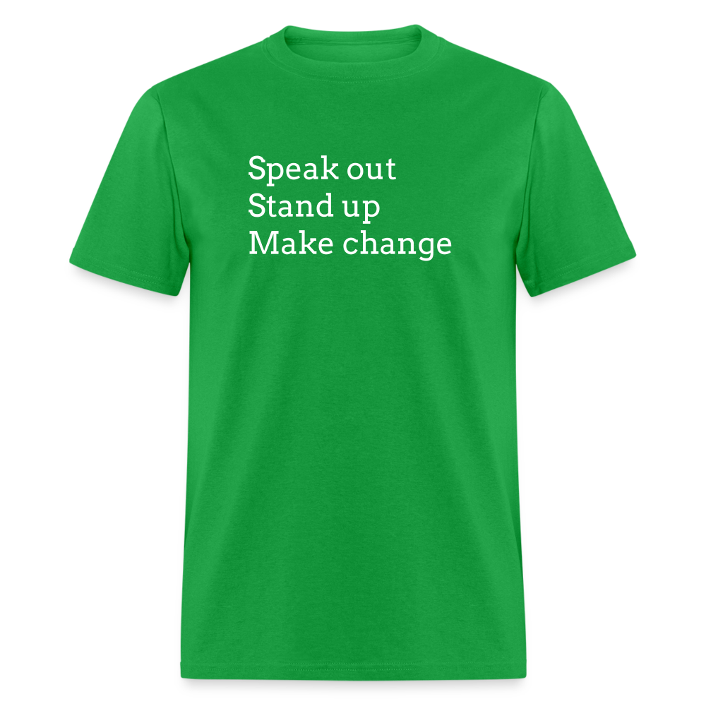 Speak out, Stand up, Make change Tee - bright green