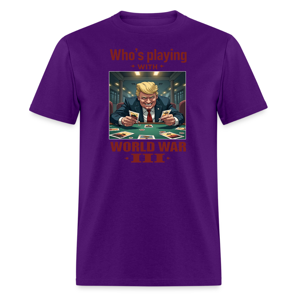 Who's Playing with WWIII?" T-Shirt – Trump, Zelensky, and the Dangerous Game of World War III | Political Satire Tee - purple