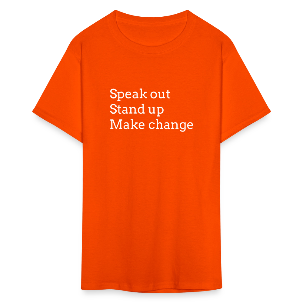 Speak out, Stand up, Make change Tee - orange