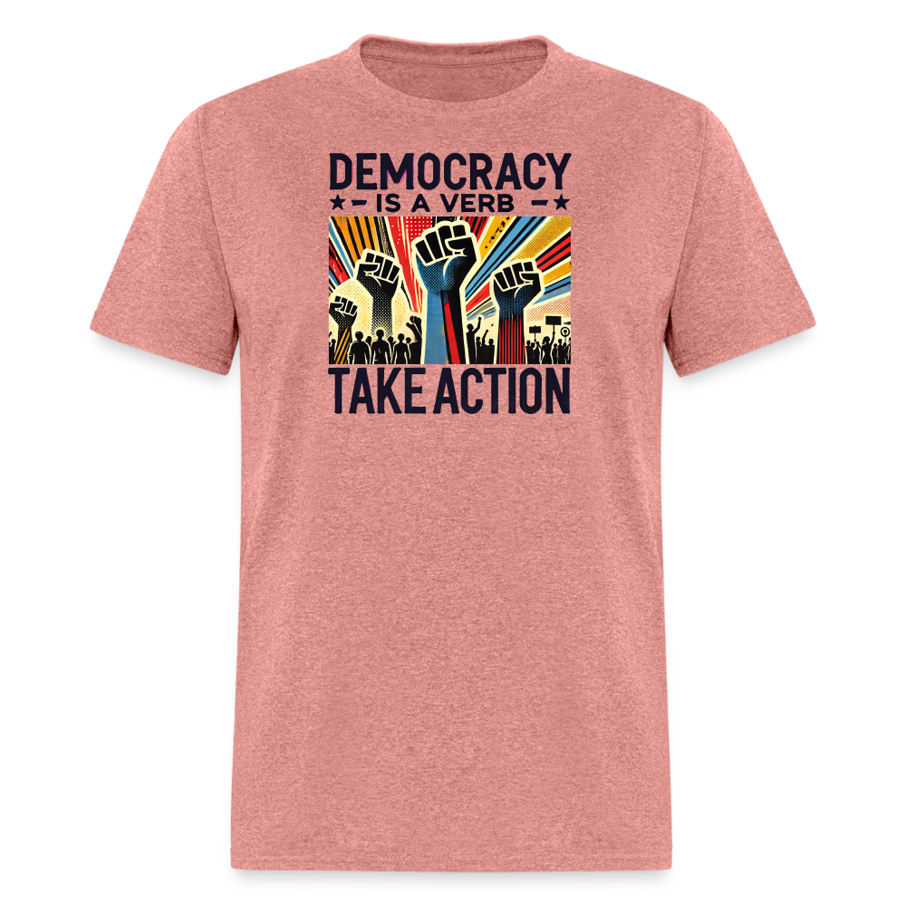 Democracy Is a Verb Activist Graphic Tee - heather mauve