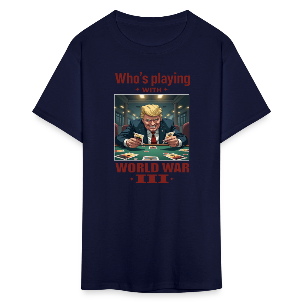 Who's Playing with WWIII?" T-Shirt – Trump, Zelensky, and the Dangerous Game of World War III | Political Satire Tee - navy