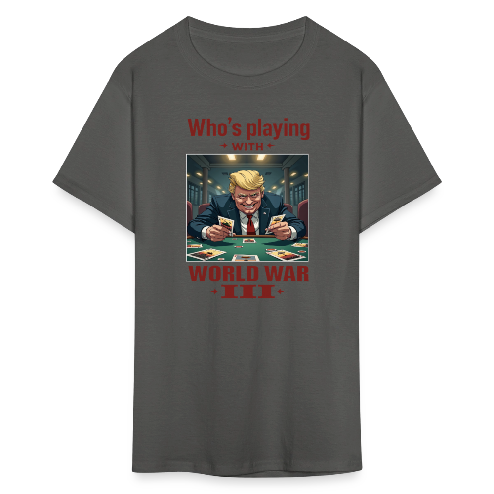 Who's Playing with WWIII?" T-Shirt – Trump, Zelensky, and the Dangerous Game of World War III | Political Satire Tee - charcoal