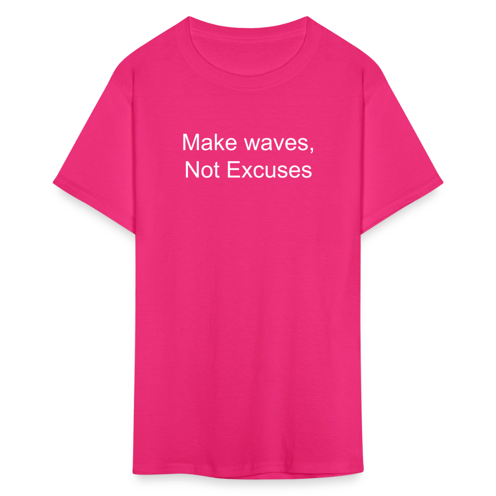 Make Waves, Not Excuses T-Shirt - fuchsia