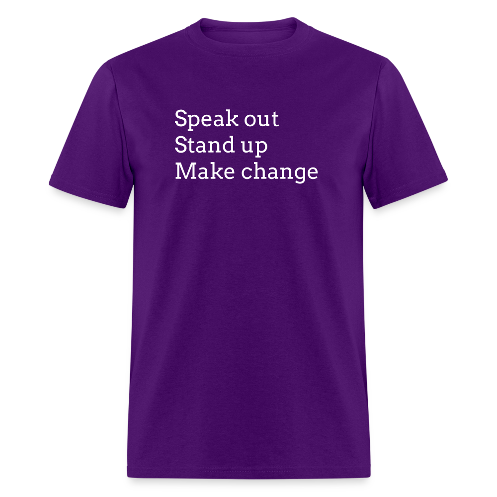 Speak out, Stand up, Make change Tee - purple