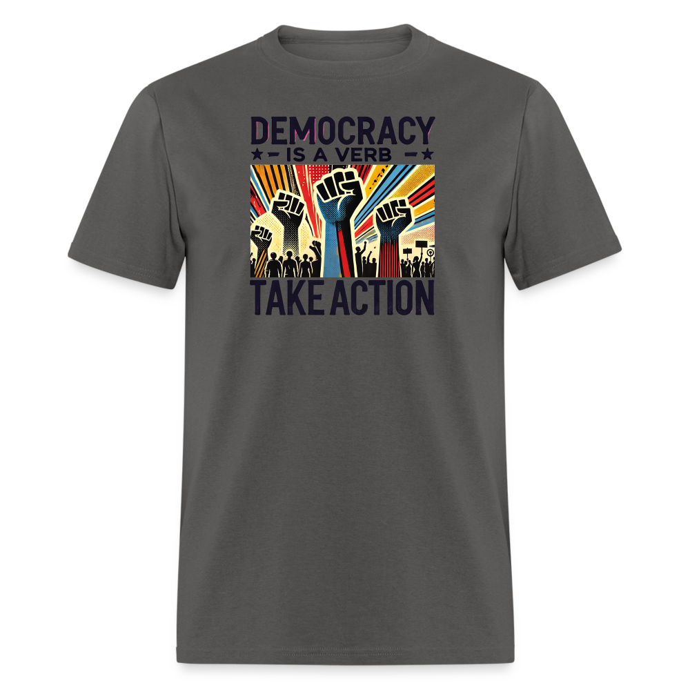 Democracy Is a Verb Activist Graphic Tee - charcoal