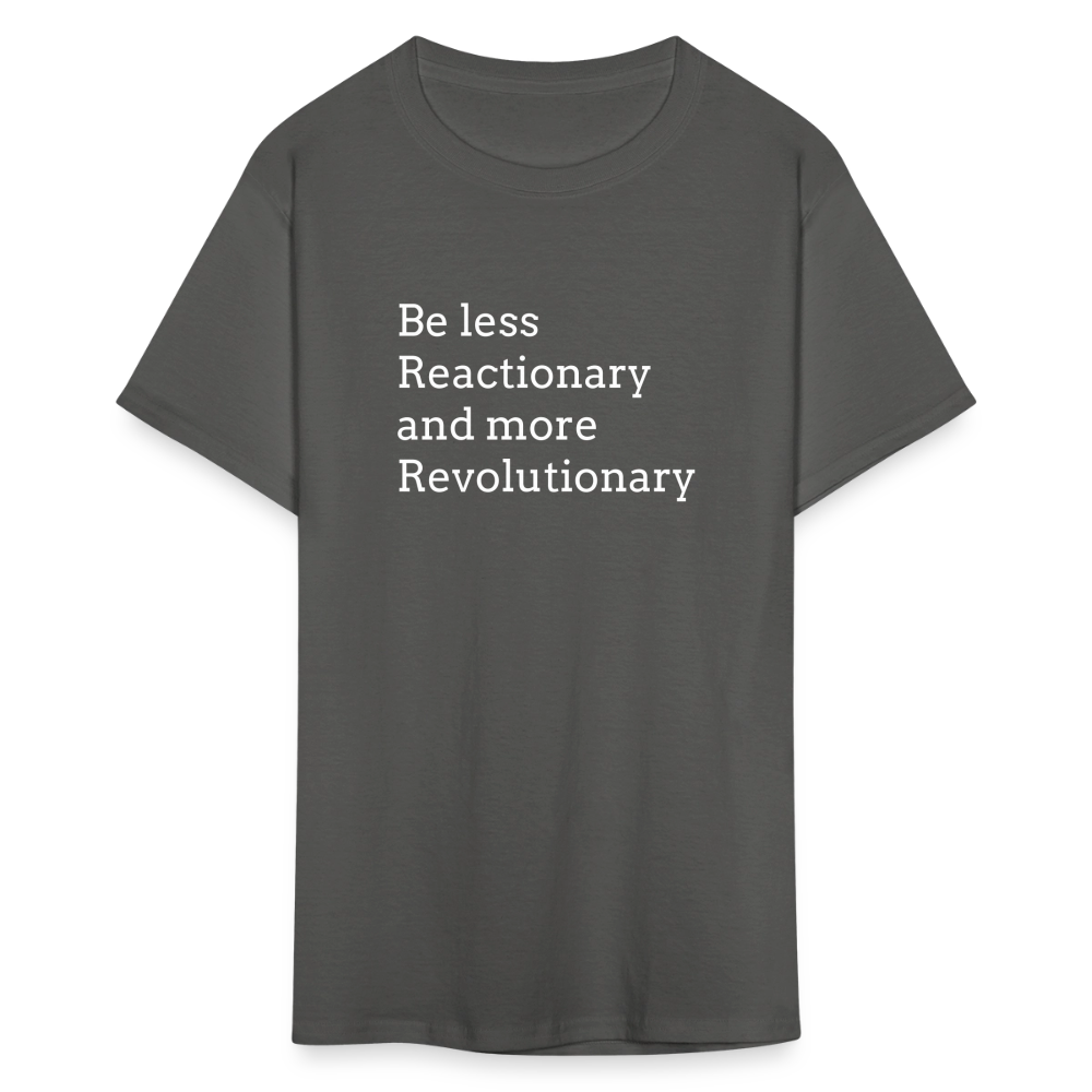 Reactionary/ Revolutionary Unisex Classic T-Shirt - charcoal