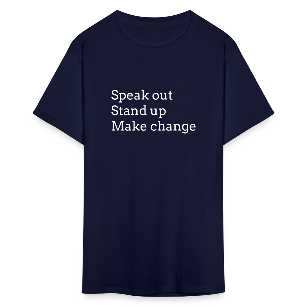 Speak out, Stand up, Make change Tee - navy