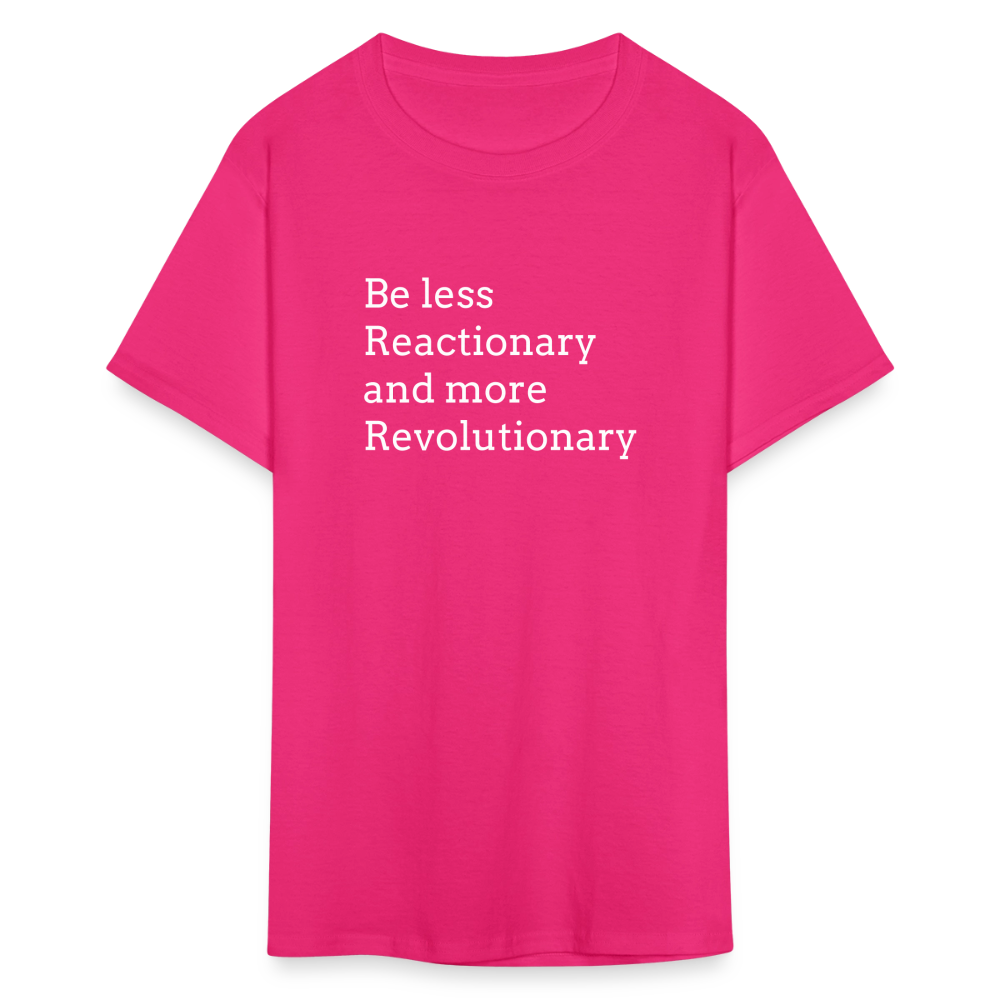 Reactionary/ Revolutionary Unisex Classic T-Shirt - fuchsia