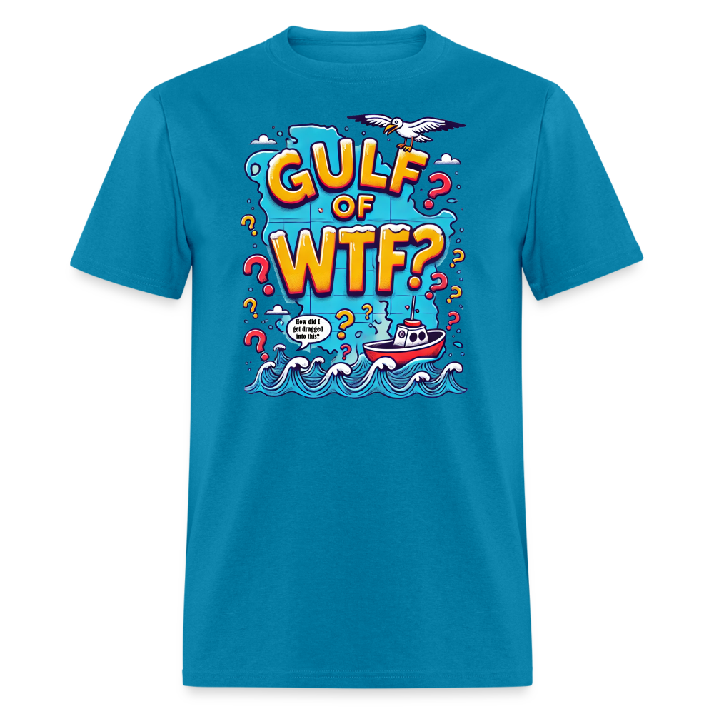 Gulf of WTF Tee Shirt - turquoise