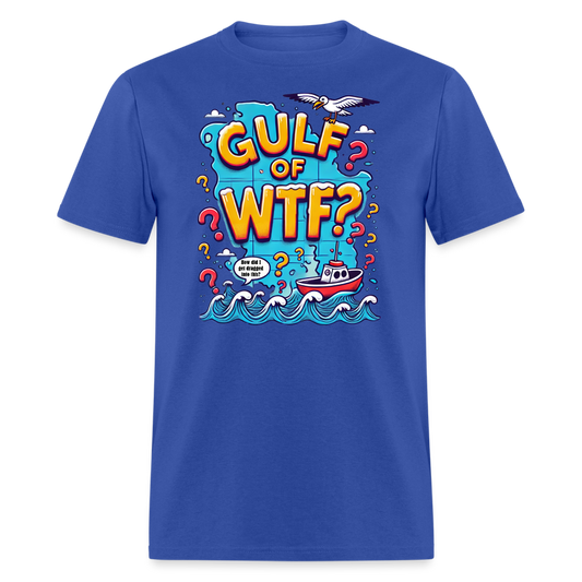 Gulf of WTF Tee Shirt - royal blue