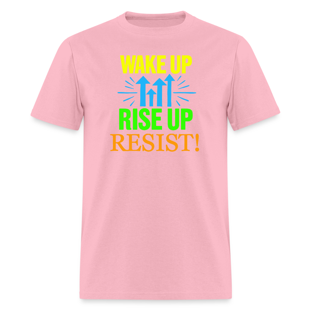 WAKE UP, RISE ↑, RESIST ↑! - Progressive Protest Tee for Activists | Liberal Political Statement Shirt - pink