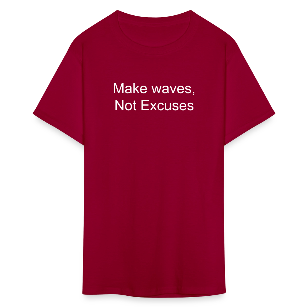 Make Waves, Not Excuses T-Shirt - dark red