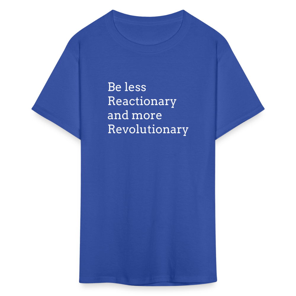 Reactionary/ Revolutionary Unisex Classic T-Shirt - royal blue