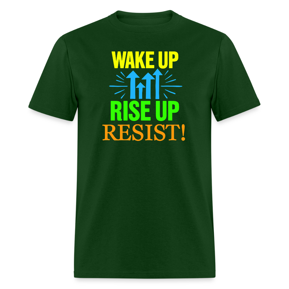 WAKE UP, RISE ↑, RESIST ↑! - Progressive Protest Tee for Activists | Liberal Political Statement Shirt - forest green