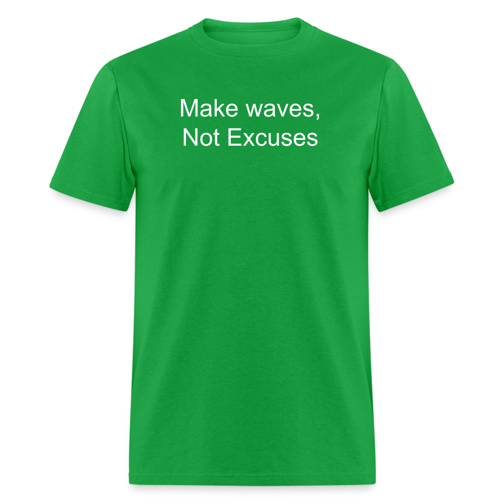 Make Waves, Not Excuses T-Shirt - bright green