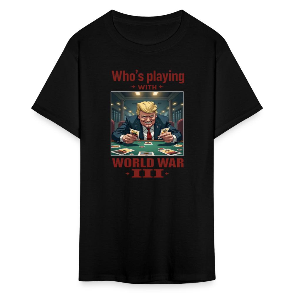 Who's Playing with WWIII?" T-Shirt – Trump, Zelensky, and the Dangerous Game of World War III | Political Satire Tee - black