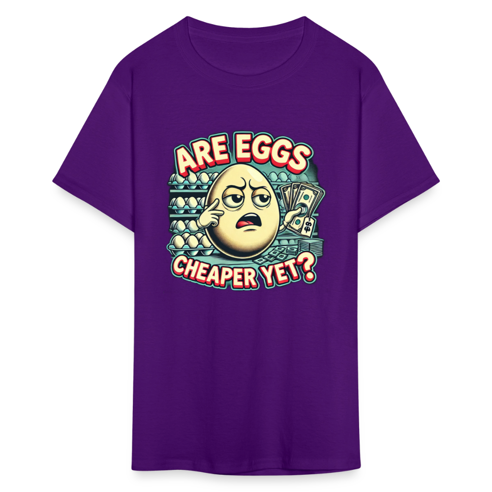 Are Eggs Cheaper Yet?  Political Graphic Tee - purple